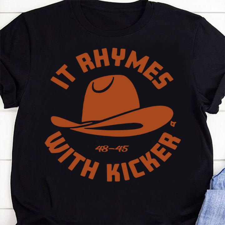 It Rhymes With Kicker t-shirt shirt