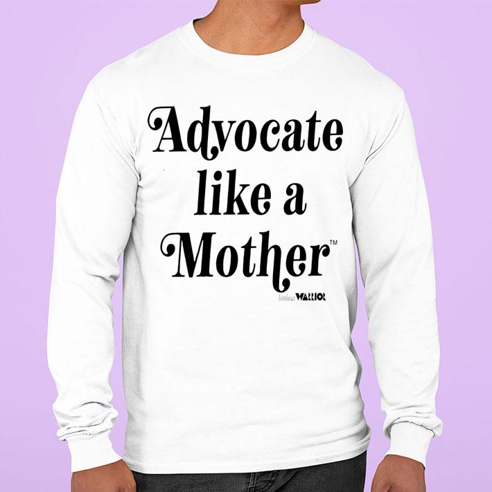 Natalia Weaver Advocate Like Mother t-shirt sweatshirt
