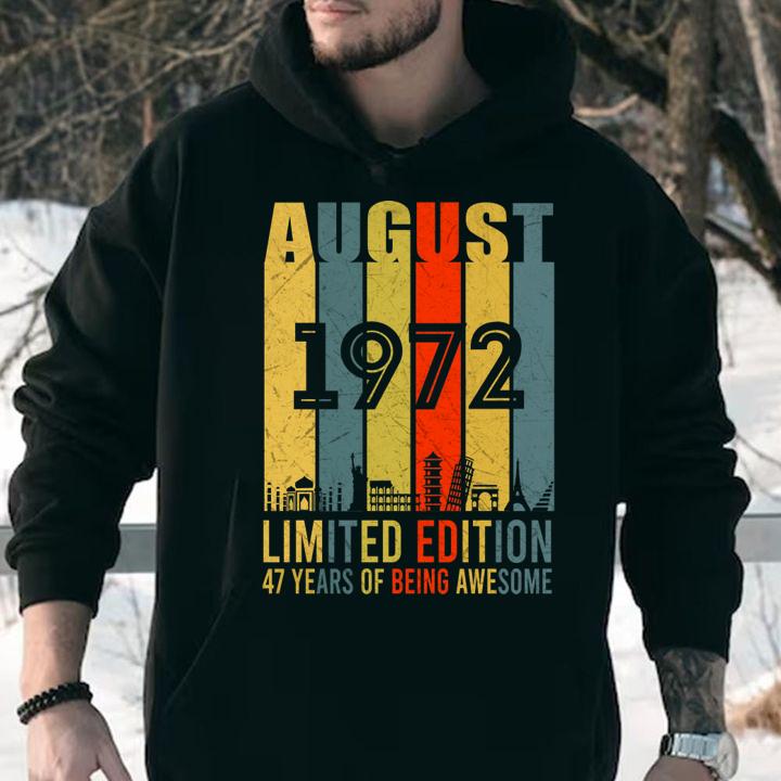 August 1972 Vintage 47th Birthday t-shirt hoodie
