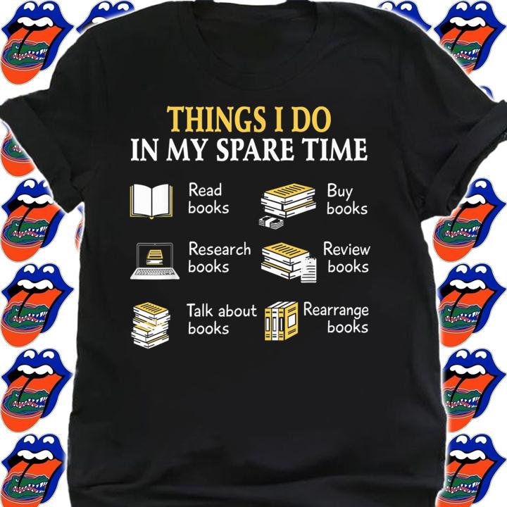 Things I Do In My Spare Time Book Reading Hobby Reader t-shirt shirt