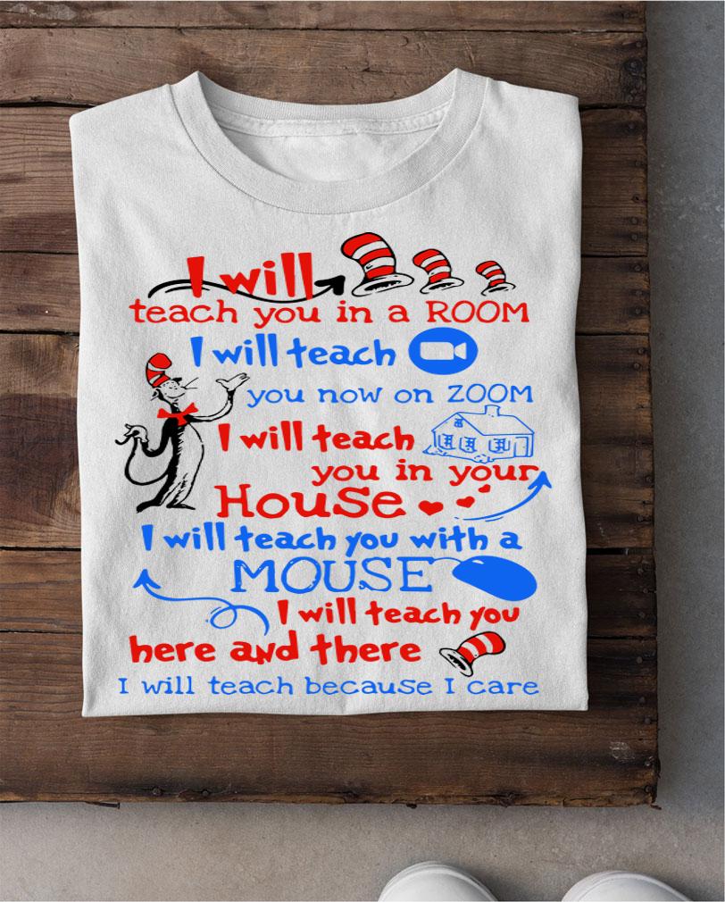 Dr Seuss I Will Teach You In A Room I Will Teach You Now On Zoom t-shirt shirt