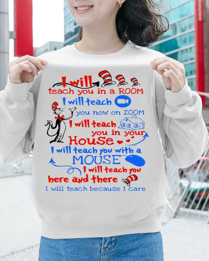 Dr Seuss I Will Teach You In A Room I Will Teach You Now On Zoom t-shirt sweatshirt