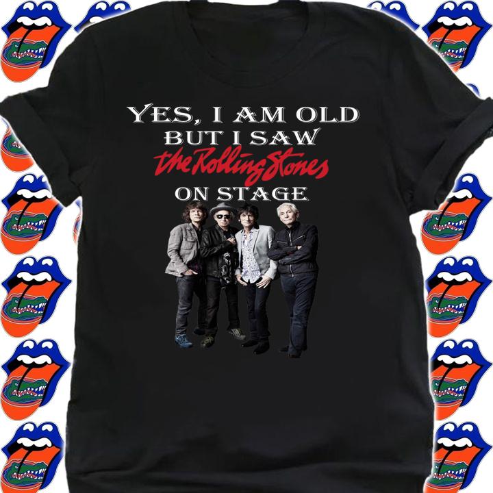 Yes I Am Old But I Saw The Rolling Stones Band Member On Stage t-shirt shirt