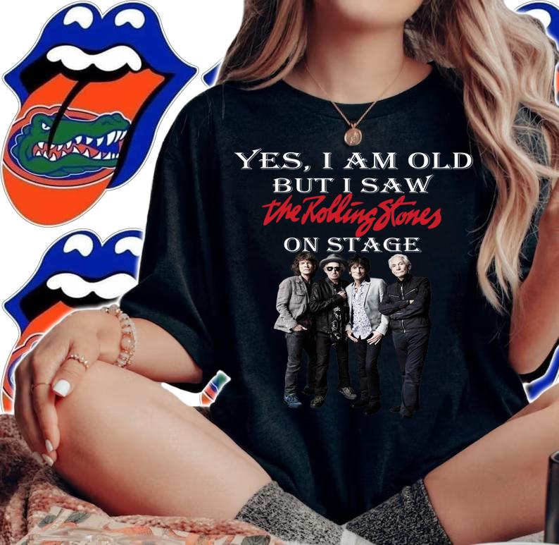 Yes I Am Old But I Saw The Rolling Stones Band Member On Stage t-shirt woman shirt