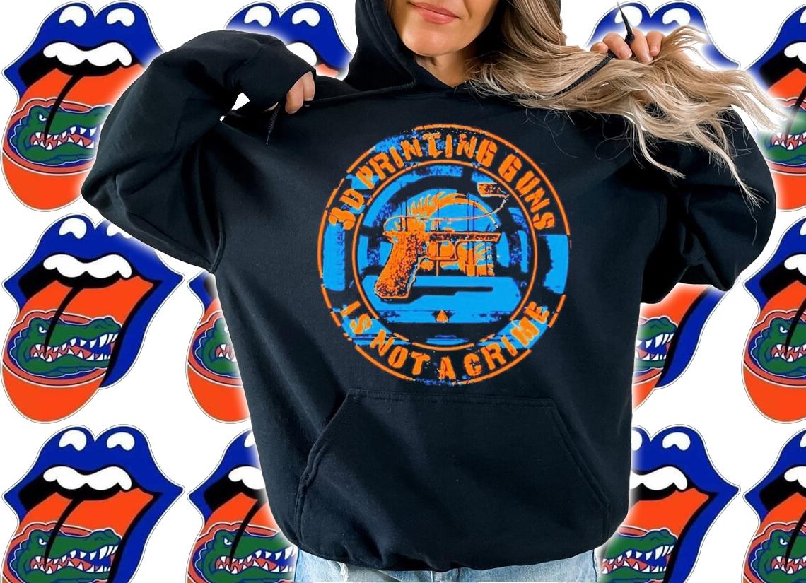 3d printing guns is not a crime shirt t-shirt hoodie