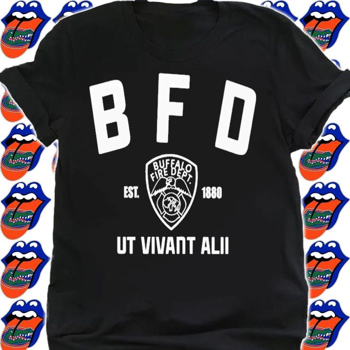 BFD Buffalo Fire Dept Ut Vivant Alii Est 1880 shirt t-shirt shirt