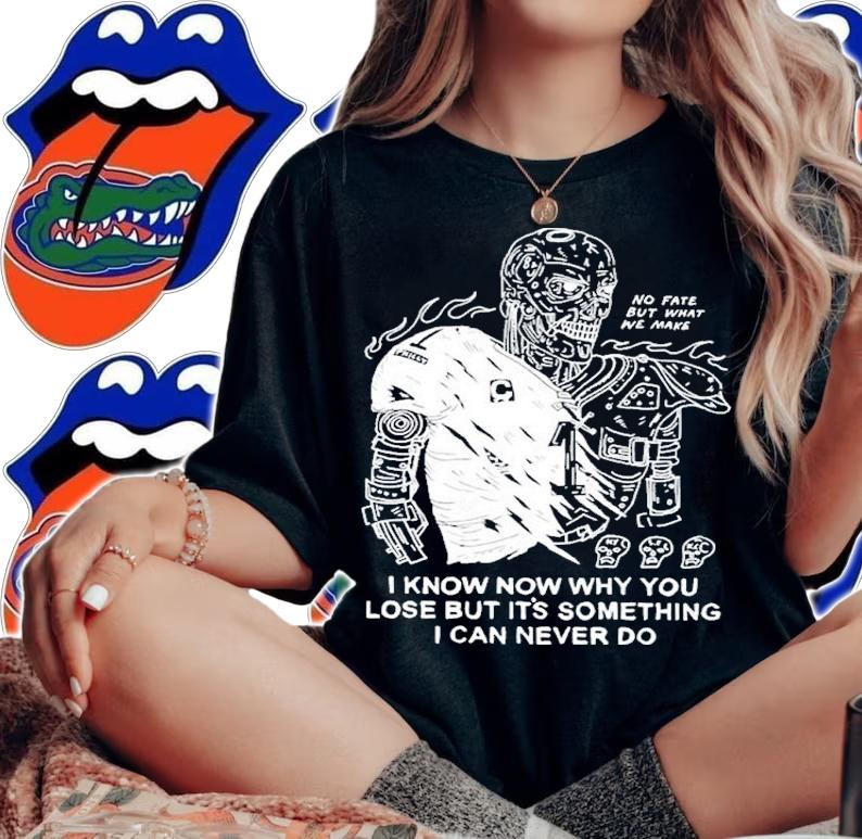 I Know Now Why You Lose But It's Something I Can Never Shirt t-shirt woman shirt