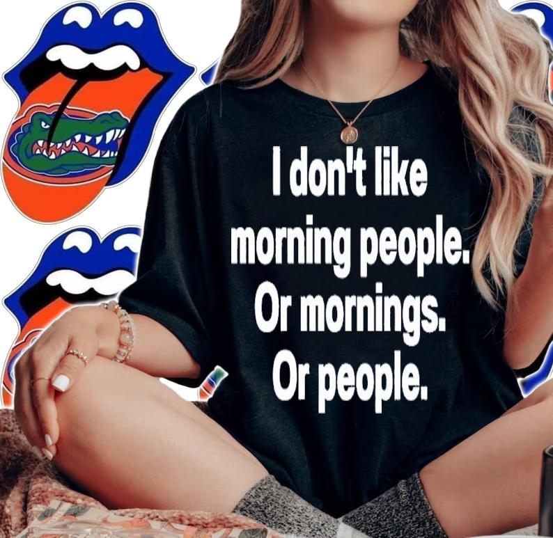 I don't like morning people or mornings or people shirt t-shirt woman shirt