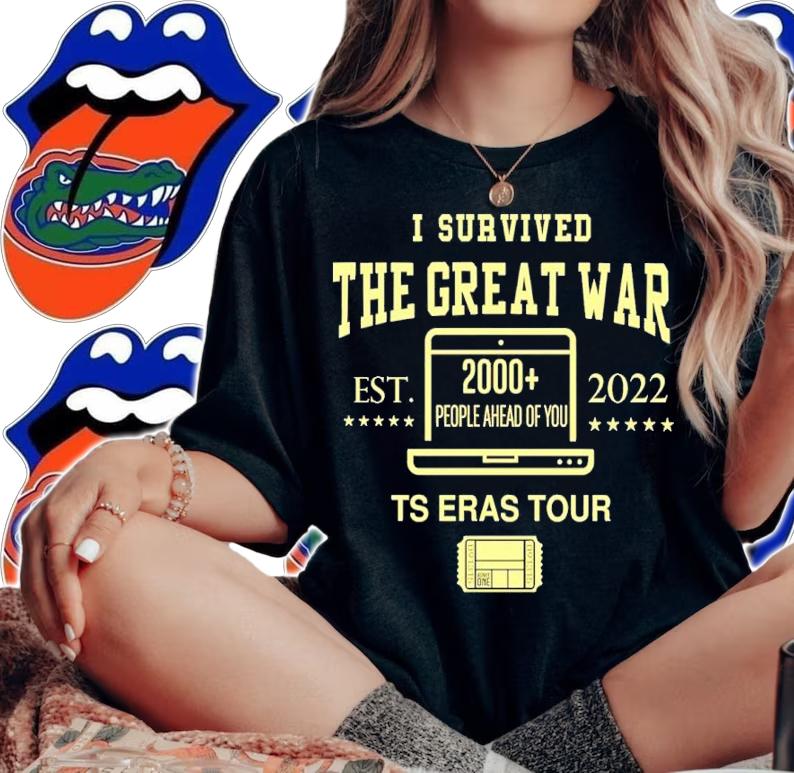 I Survived The Great War 2000 People Ahead Of You Ts Eras Tour Shirt t-shirt woman shirt