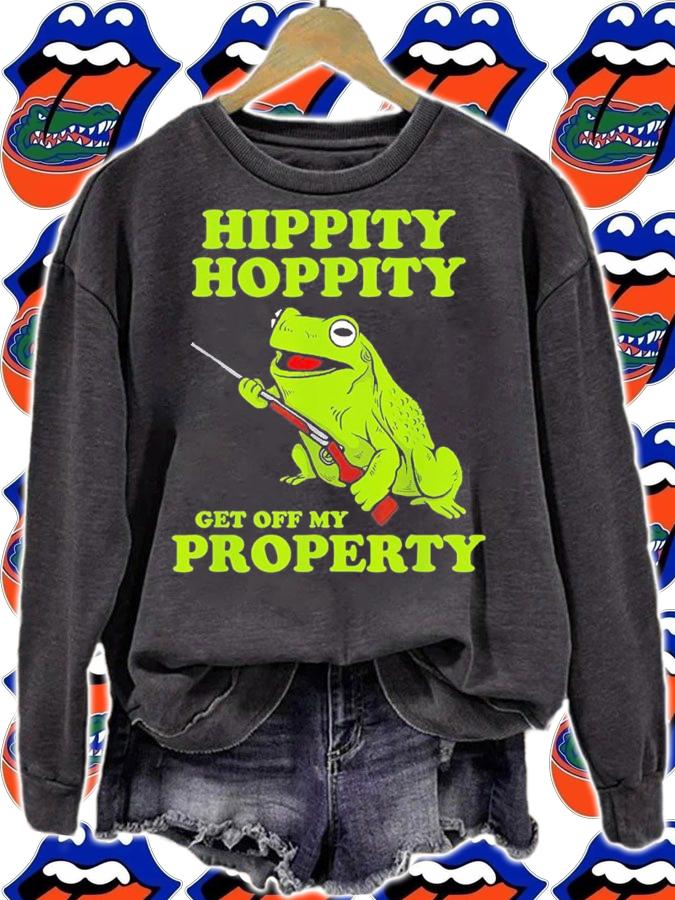 Hippity Hoppity Get Off My Property Frog Shirt t-shirt sweatshirt