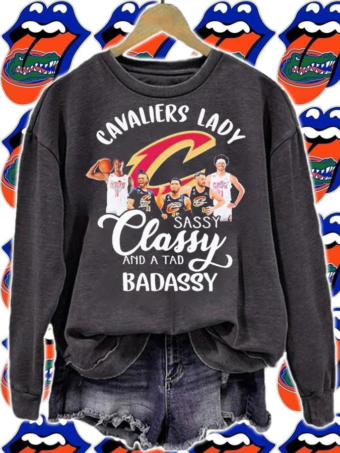 Men's Cavaliers lady sassy classy and a tad badassy shirt t-shirt sweatshirt