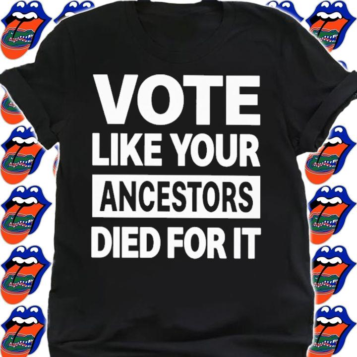 Michele Roberts Vote Like Your Ancestors Died For It Shirt t-shirt shirt