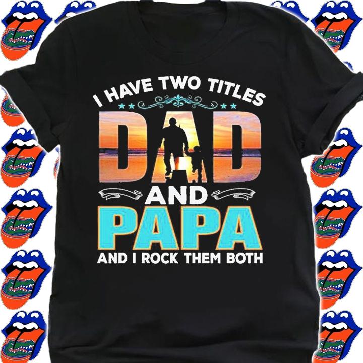 I Have Two Titels a And Pp And I Rock Them Both T-Shirt