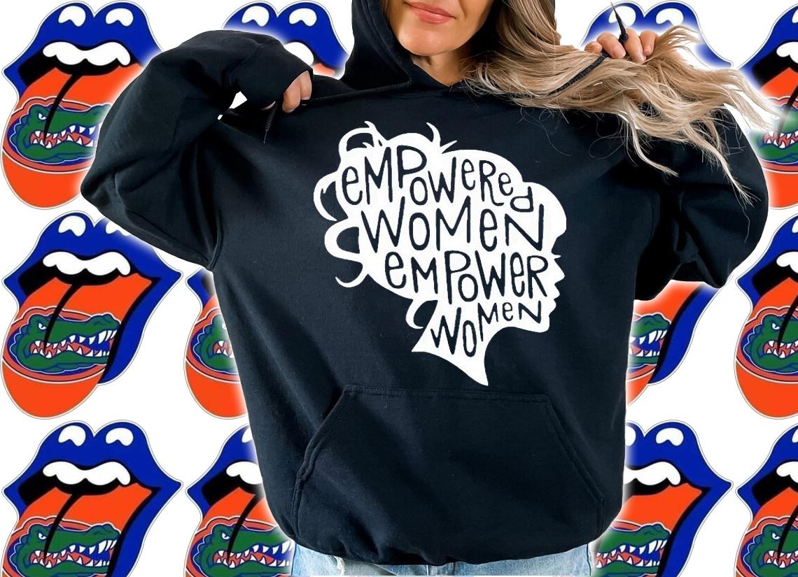 Empowered women empower women T-shirt hoodie