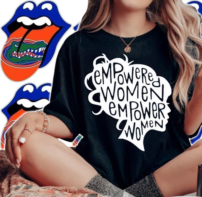 Empowered women empower women T-shirt woman shirt