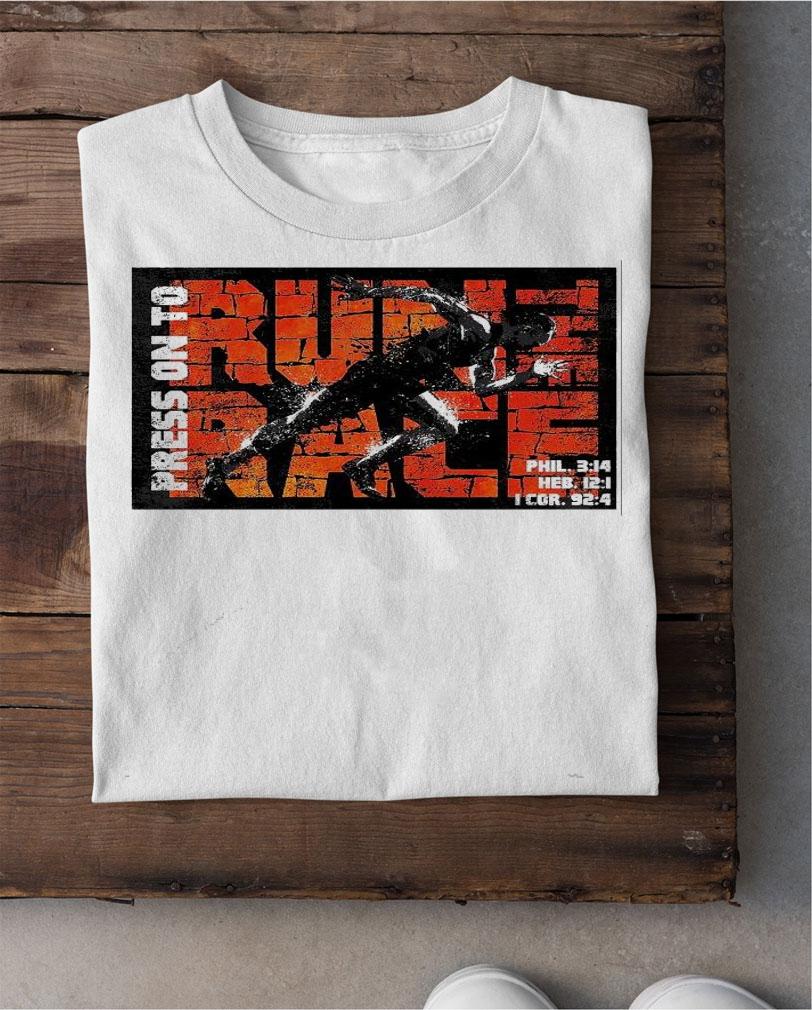Run the race press on to Phil 3 14 shirt