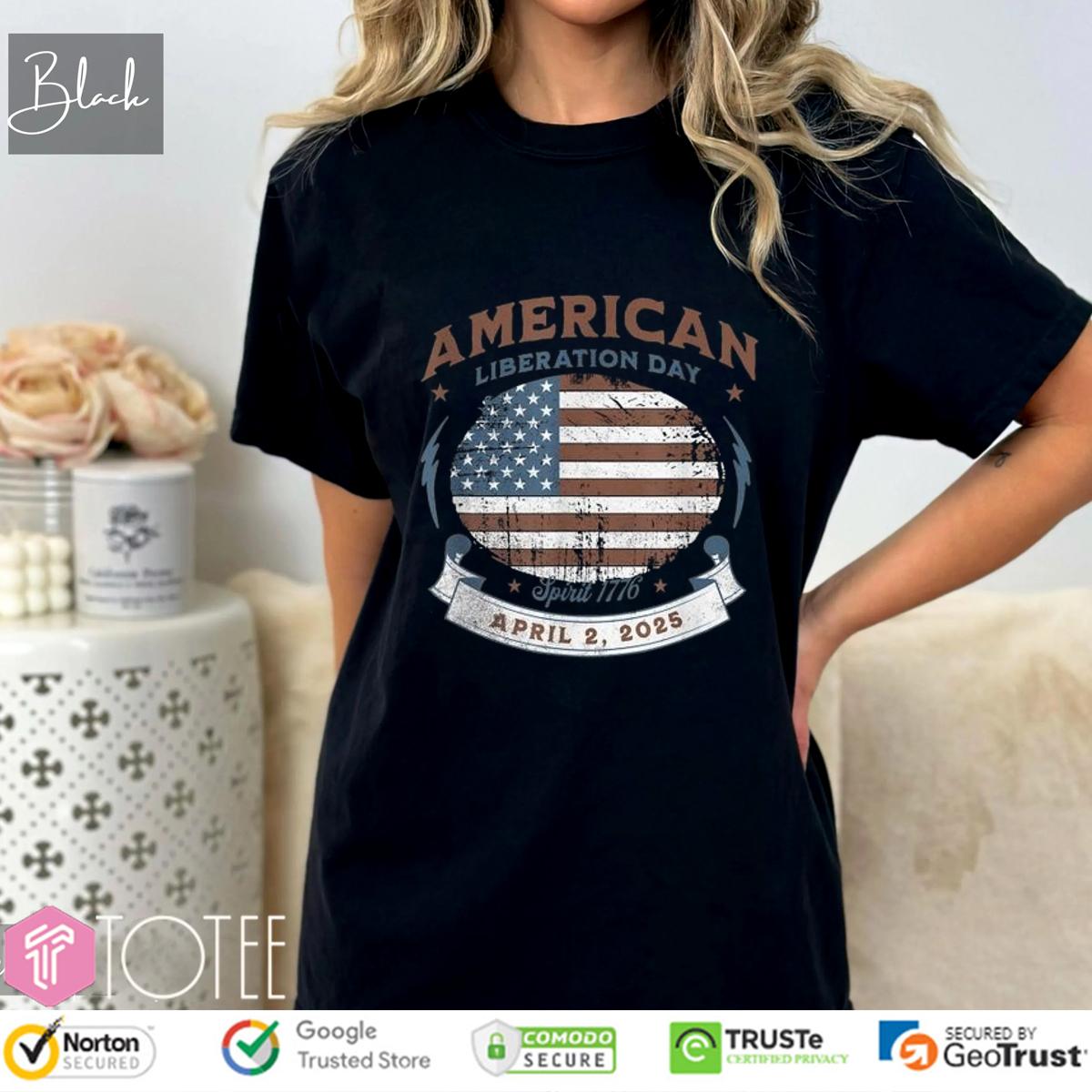American Liberation Day Spirit 1776 April 2nd 2025 American Flag T-Shirt