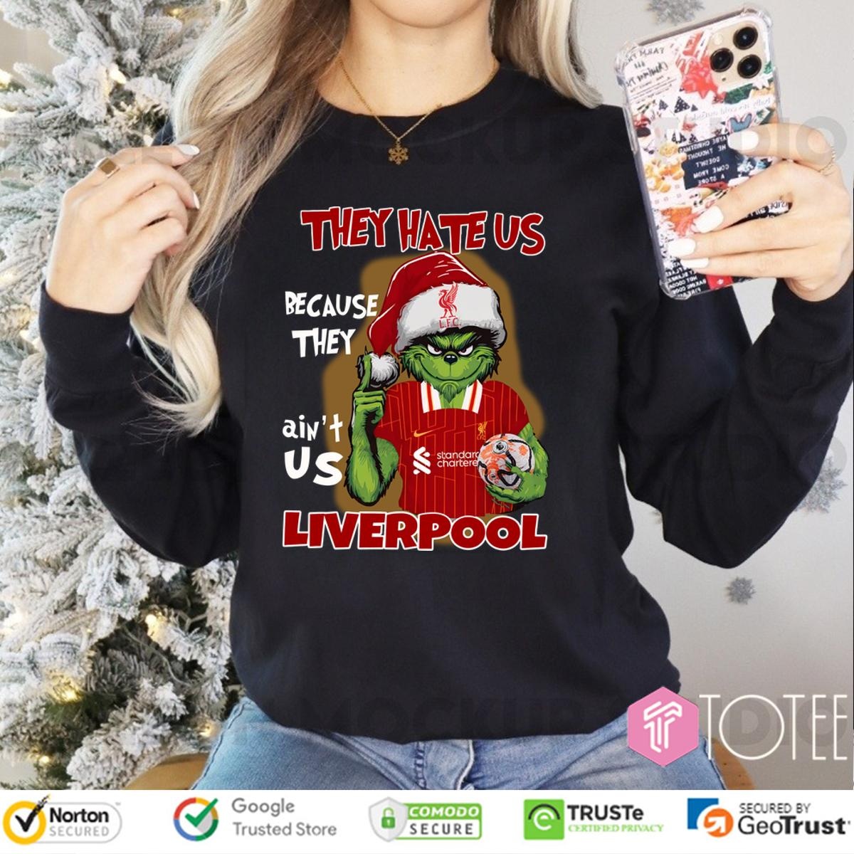 Liverpool Grinch They Hate Us Because They Aint Us Long Sleeve