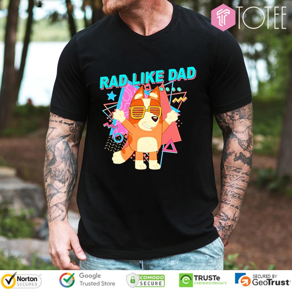 Bluey Rad Like Dad Fathers Day T-shirt
