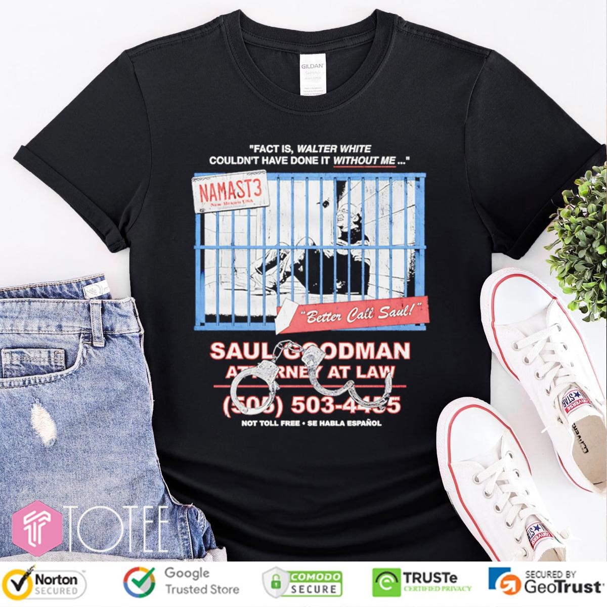 Namast3 Better Call Saul Goodman Attorney At Law T-shirt